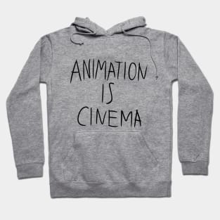 Animation is Cinema (Light Variant) Hoodie